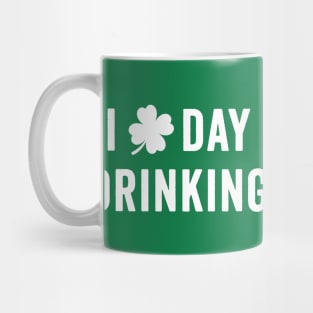 I Love Day Drinking - Funny St. Patrick's Shamrock Mug